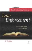 Briefs of Leading Cases in Law Enforcement