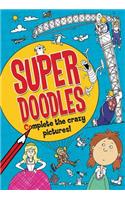 Super Doodles: Complete the Crazy Pictures!