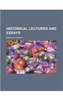 Historical Lectures and Essays