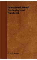 Educational School Gardening and Handwork