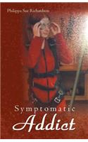 Symptomatic Addict