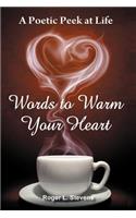Words to Warm Your Heart