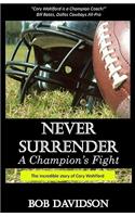 Never Surrender, A Champion's Fight