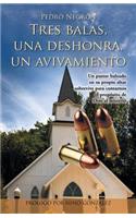 Tres Balas, Una Deshonra, Un Avivamiento