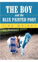 Boy and the Blue Painted Pony: (English)