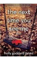 The Next Time You See Me