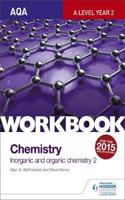AQA A-Level Year 2 Chemistry Workbook: Inorganic and organic chemistry 2: Inorganic and Organic Chemistry 2