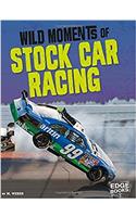 WILD MOMENTS OF STOCK CAR RACING