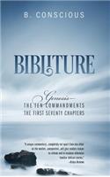 Bibliture: Genesis - The Ten Commandments The First Seventy Chapters