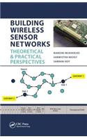 Building Wireless Sensor Networks