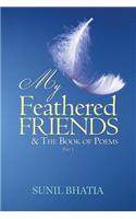 My Feathered Friends & The Book of Poems-Part 1