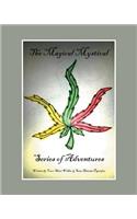 The Magical Mystical Series of Adventures