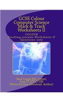 GCSE Colour Computer Science 'Mark & Track' Worksheets II: Worksheets for the Classroom. Questions Only.