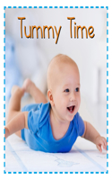 Tummy Time: (Baby Firsts)