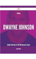 A New Dwayne Johnson Guide That Has It All - 160 Success Facts