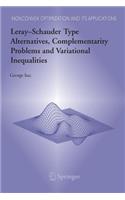 Leray-Schauder Type Alternatives, Complementarity Problems and Variational Inequalities