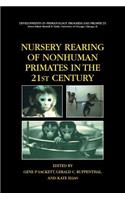 Nursery Rearing of Nonhuman Primates in the 21st Century