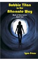 Bobbie Titan in the Alternate Way: Mark of Kain Series: Book Two(English)