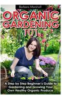 Organic Gardening 101