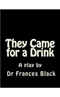 They Came for a Drink
