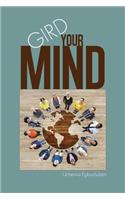 Gird Your Mind