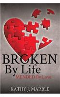Broken By Life: (English)