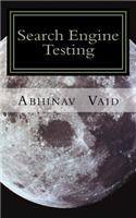 Search Engine Testing: Evaluating Web Search for Relevance and Accuracy