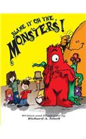 Blame it on the Monsters!