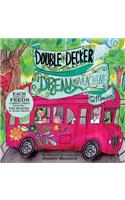 Double Decker Dream Machine