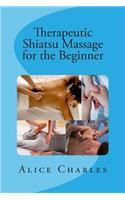 Therapeutic Shiatsu Massage for the Beginner