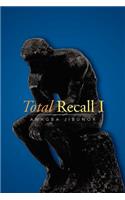 Total Recall I