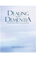 Dealing with Dementia