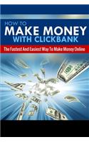 How To Make Money With Clickbank