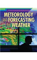 Meteorology and Forecasting the Weather