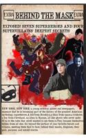 Behind the Mask: a look at seven superheroes & four supervillains(English)