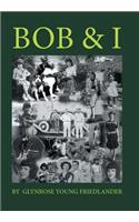 Bob & I