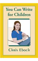 You Can Write for Children