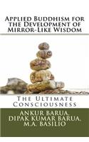 Applied Buddhism for the Development of Mirror-Like Wisdom