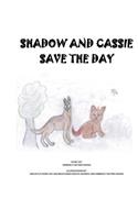 Shadow and Cassie Save the Day