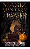 Magic, Mystery, and Mayhem