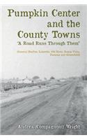 Pumpkin Center and the County Towns 