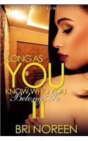 Long As You Know Who You Belong To 2