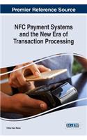 NFC Payment Systems and the New Era of Transaction Processing