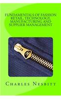 Fundamentals 0f FASHION RETAIL, TECHNOLOGY, MANUFACTURING AND SUPPLIER MANAGEMENT