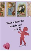 Your Valentine Notebook! Vol. 3: a mini black and white lined notebook with delightful pages filled with beautiful Valentine images