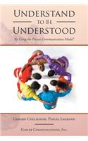 Understand to Be Understood: By Using the Process Communication Model(English)