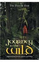 Journey in the Wild: Inspirational poems, quotes and blogs