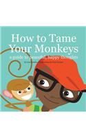 How to Tame Your Monkeys