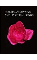 Psalms and Hymns and Spiritual Songs