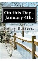 On this Day - January 4th.